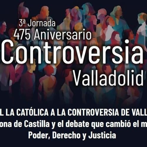 Imagen de III Jornada 475 Aniversario Controversia de Valladolid